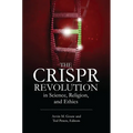 The Crispr Revolution in Science, Religion, and Ethics
