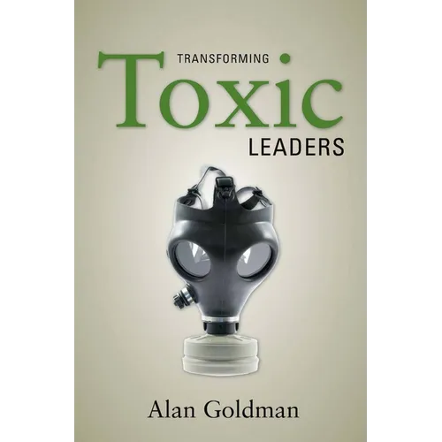 Transforming Toxic Leaders