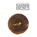 Fugitive Erotics: Black Rites of Breakage & Repair