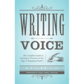 Writing Voice: The Complete Guide to Creating a Presence on the Page and Engaging Readers