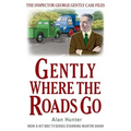 Gently Where the Roads Go