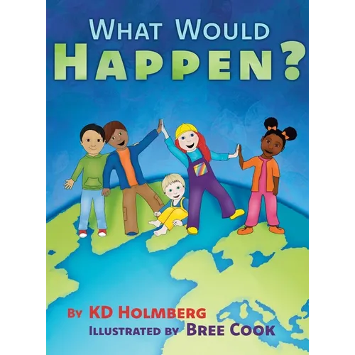 What Would Happen?