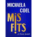Misfits: A Personal Manifesto