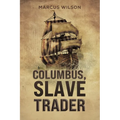 Columbus, Slave Trader