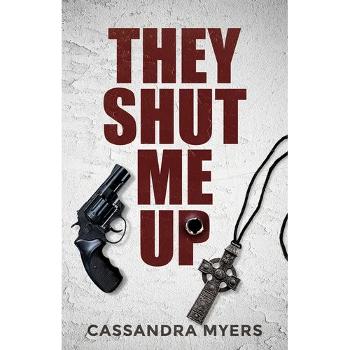 They Shut Me Up