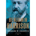 Benjamin Harrison: The American Presidents Series: The 23rd President, 1889-1893