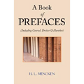 A Book of Prefaces (Including Conrad, Dreiser & Huneker)