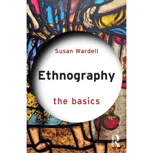 Ethnography: The Basics