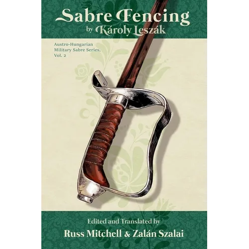 Sabre Fencing: by Károly Leszák