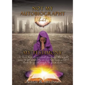 Not My Autobiography But My Testimony