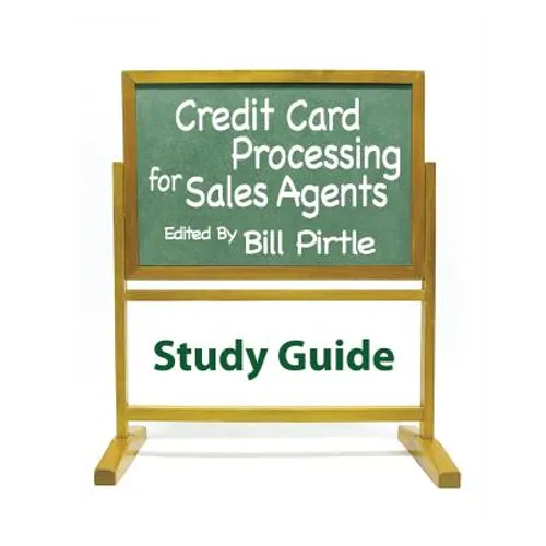 Credit Card Processing for Sales Agents Study Guide