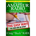 Pass Your Amateur Radio General Class Test - The Easy Way