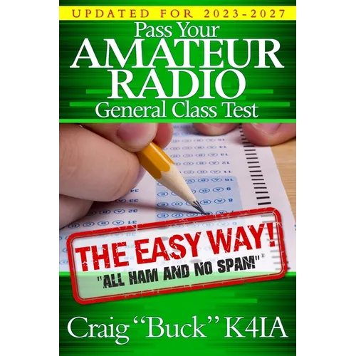 Pass Your Amateur Radio General Class Test - The Easy Way