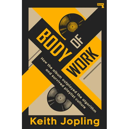Body of Work: How the Album Outplayed the Algorithm and Survived Playlist Culture