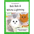 The Adventures of Bob Bob & White Lightning, Volume 4