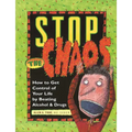 Stop the Chaos Workbook: How to Get Control of Your Life by Beating Alcohol and Drugs