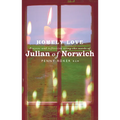 Homely Love: Prayers and Reflections Using the Words of Julian of Norwich