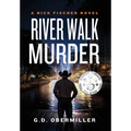 River Walk Murder: A Nick Fischer Novel