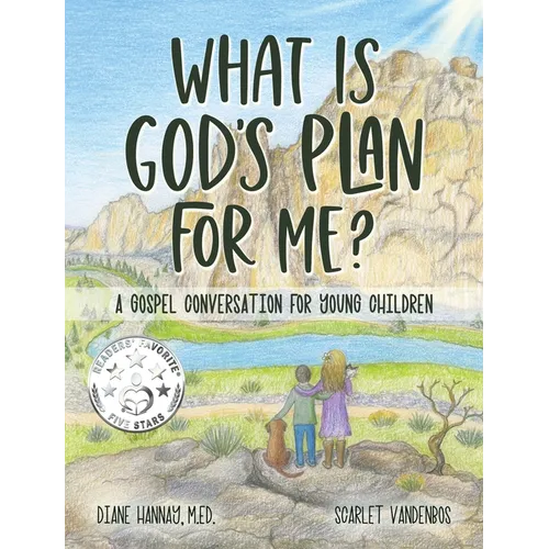 What is God's Plan for Me? A Gospel Conversation for Young Children