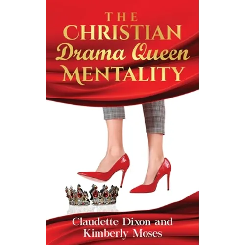 The Christian Drama Queen Mentality
