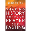 Shaping History Through Prayer and Fasting