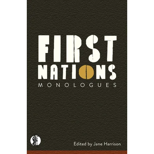 First Nations Monologues