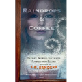 Raindrops & Coffee Freshly Brewed Thoughts Poured into Poetry