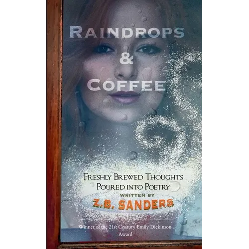 Raindrops & Coffee Freshly Brewed Thoughts Poured into Poetry
