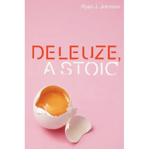 Deleuze, a Stoic