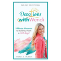 Devotions With Wendi: 5-Minute Moments to Build Your Faith in 365 Days