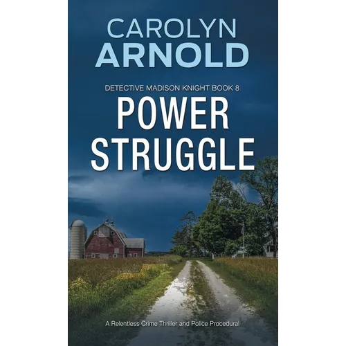 Power Struggle: A Relentless Crime Thriller and Police Procedural