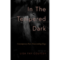 In the Tempered Dark