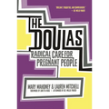 The Doulas: Radical Care for Pregnant People