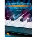 First 50 Chord Progressions You Should Play on Piano - Includes Online Audio Demo Tracks