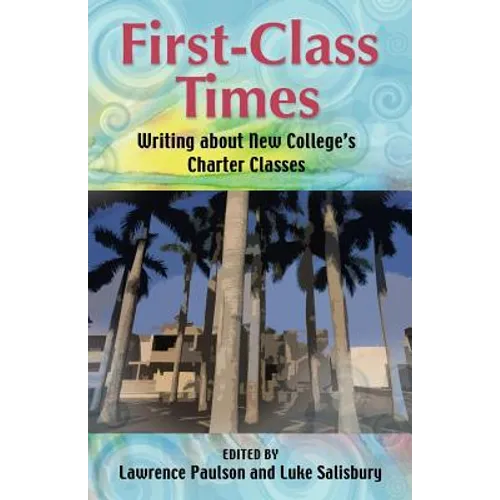First-Class Times: Writing about New College's Charter Classes
