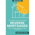 Reverse Mortgages: How to use Reverse Mortgages to Secure Your Retirement
