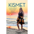 Kismet: A Turkish-American Woman's Unlikely Story of Race, Love, and Personal Transformation