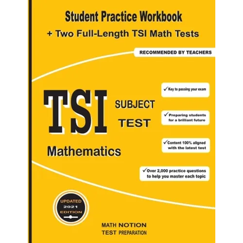 TSI Subject Test Mathematics: Student Practice Workbook + Two Full-Length TSI Math Tests