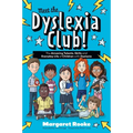 Meet the Dyslexia Club!: The Amazing Talents, Skills and Everyday Life of Children with Dyslexia