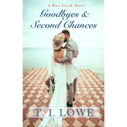 Goodbyes and Second Chances