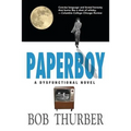 Paperboy: A Dysfunctional Novel