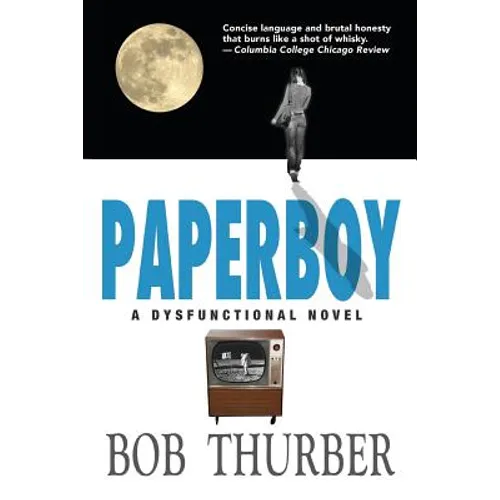 Paperboy: A Dysfunctional Novel