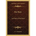 Roy Bean: Law West of the Pecos