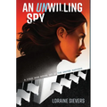 An UNwilling Spy: A Cold War Novel Set at the United Nations
