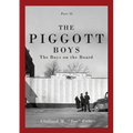 The Piggott Boys, Part II: The Boys on the Board