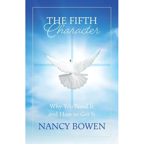 The Fifth Character: Why you need it and how to get it