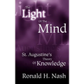 The Light of the Mind: St. Augustine's Theory of Knowledge