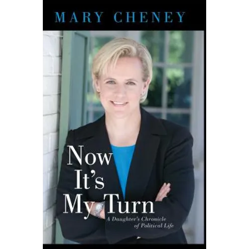 Now It's My Turn: A Daughter's Chronicle of Political Life