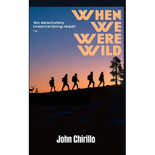 When We Were Wild