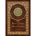 From the Earth to the Moon and Around the Moon (Royal Collector's Edition) (Case Laminate Hardcover with Jacket)